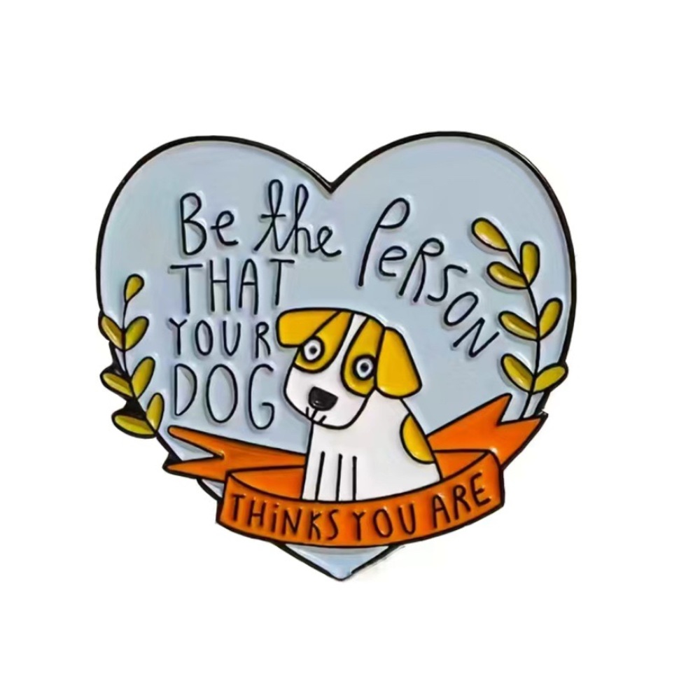Be the person your dog thinks you are pin